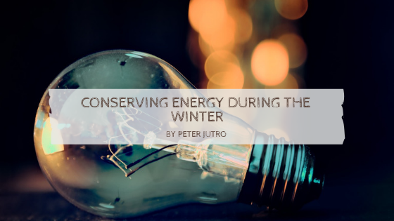 Conserving Energy During The Winter By Peter Jutro